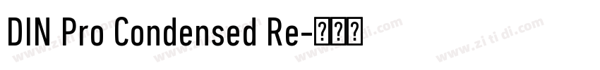 DIN Pro Condensed Re字体转换 DIN Pro Condensed Re字体转换